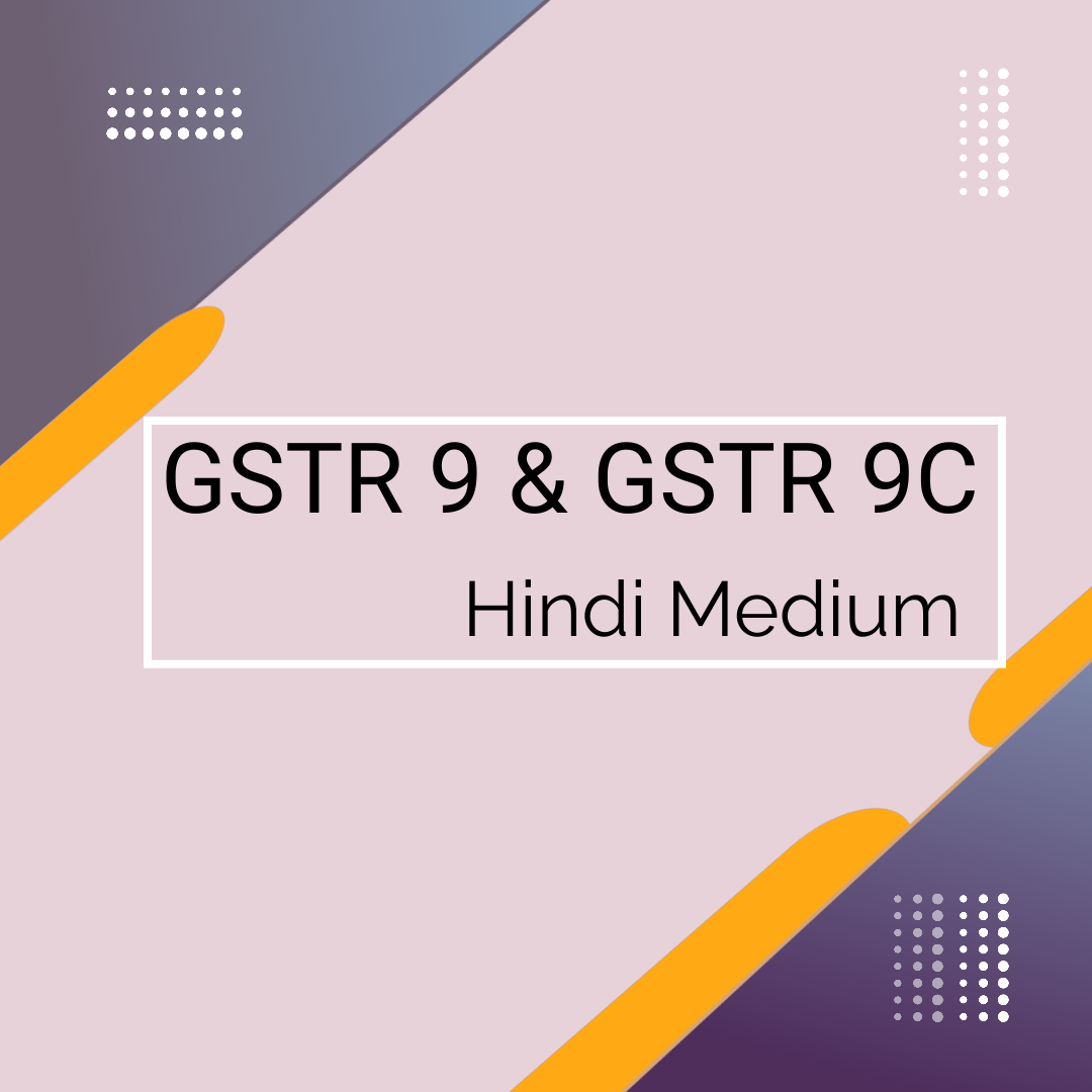 GSTR 9 & GSTR 9C - Hindi Medium