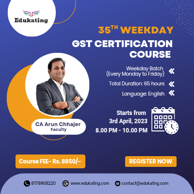GST Certification Course - 35th Weekdays Batch (Recorded)