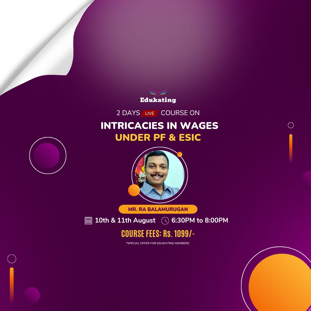 Live Course on Intricacies in Wages under PF & ESIC