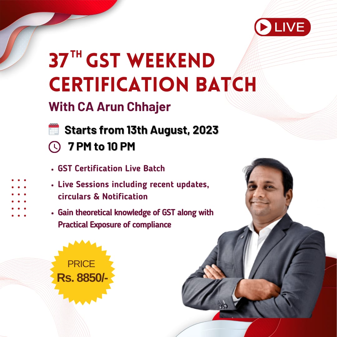 GST Certification Course - 37th Weekend Batch (Recorded)