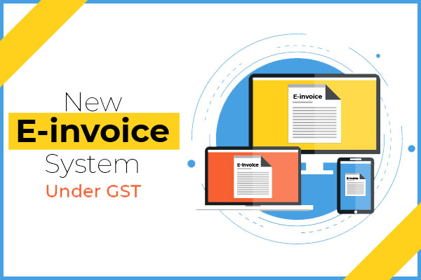 E-invoicing likely to be made mandatory from Jan'23 for the taxpayers having turnover above 5 cr