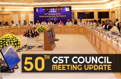 50th GST Council Meeting – Detailed Agenda, Minutes and Annexures available on the Official Website