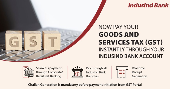 Now pay your GST seamlessly through IndusInd Bank via Net Banking on GST portal