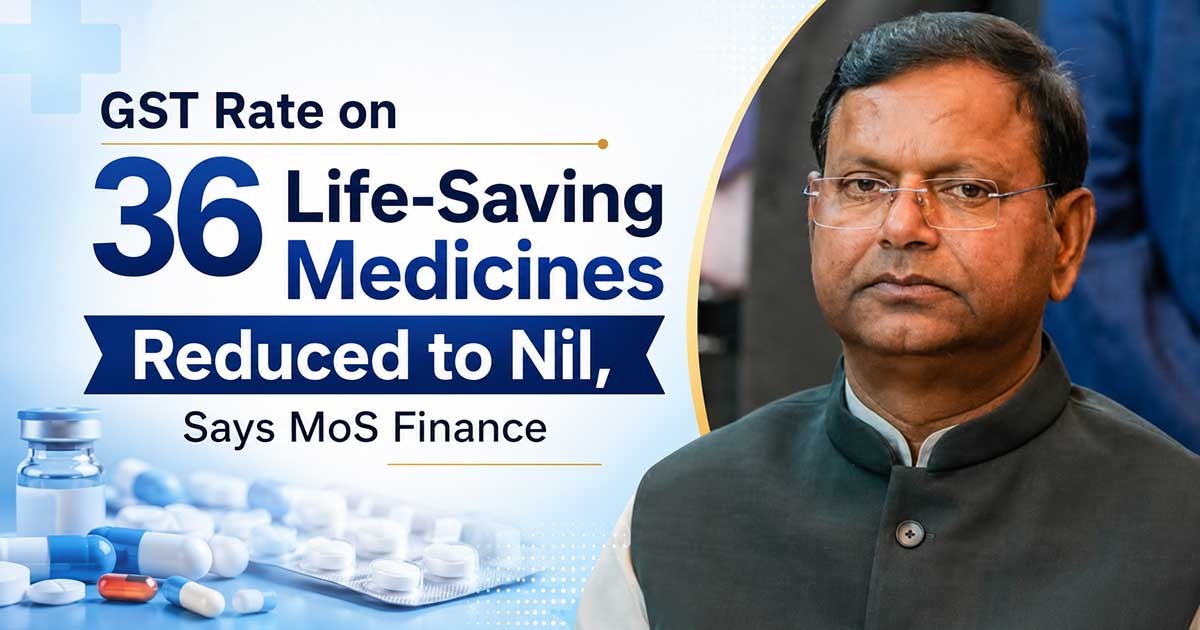 MoS Finance Pankaj Chaudhary: GST on 36 Life-Saving Medicines Cut to Nil