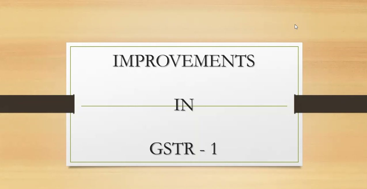 Upcoming GSTR-1/IFF improvements & enhancements on GST Portal