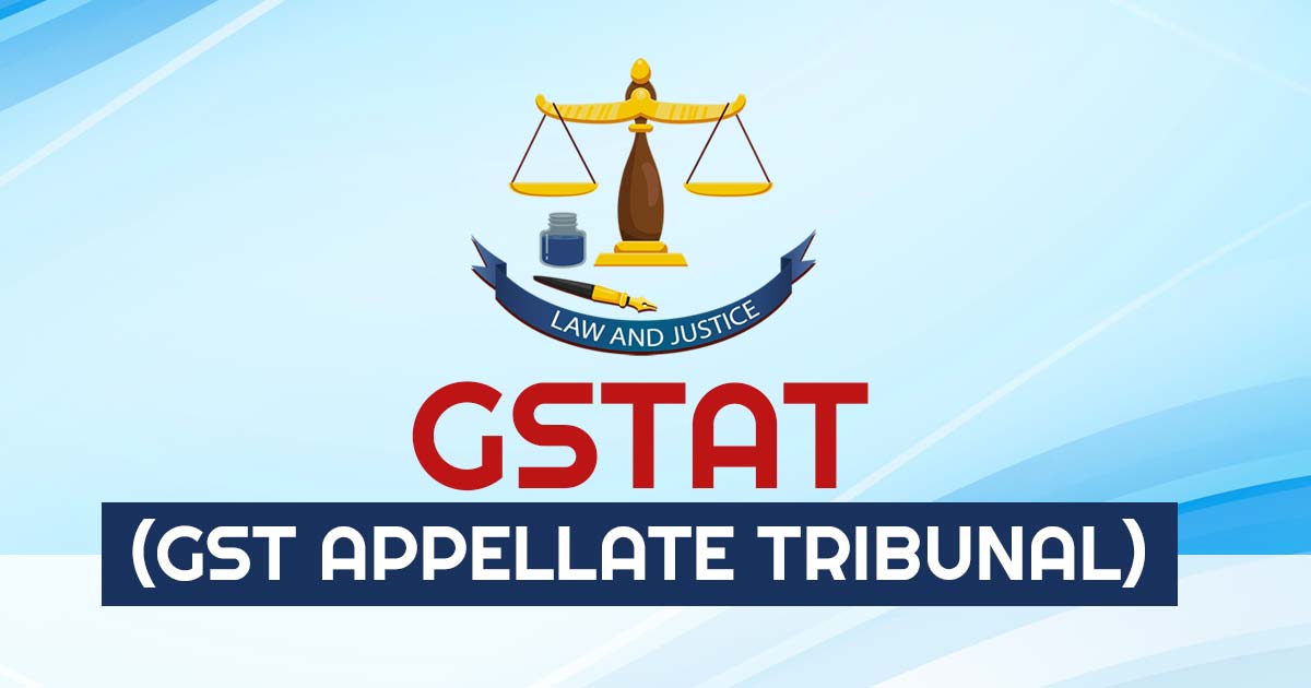 Government issued amendment in the principal Notification for constitution of GSTAT
