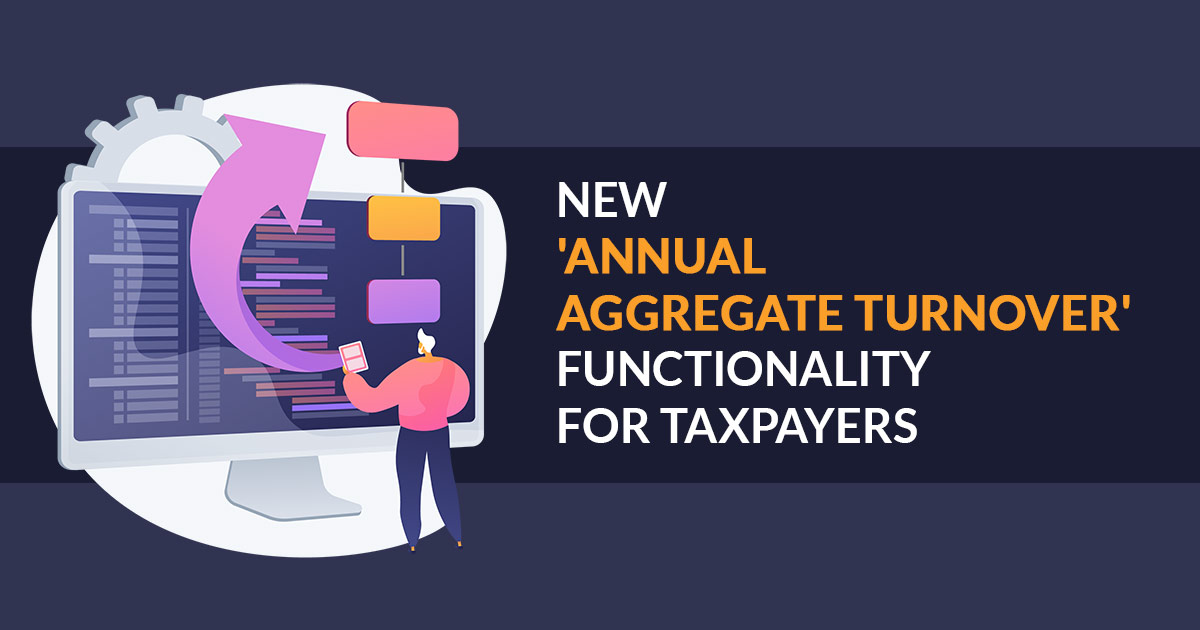 GSTN enabled functionality of AATO for the FY 2021-22 on taxpayers’ dashboard