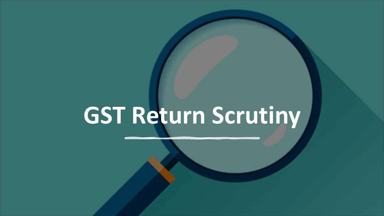 CBIC proposes mandatory GST scrutiny on quarterly basis