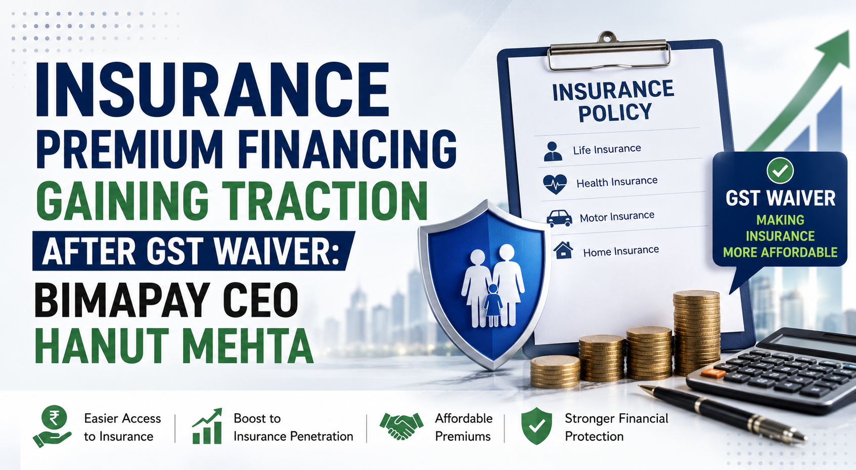 Insurance premium financing gaining traction after GST waiver: BimaPay CEO Hanut Mehta