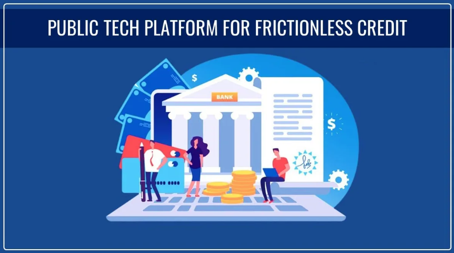 CBIC notified “Public Tech Platform for Frictionless Credit” for Enhanced Credit Ecosystem Sharing